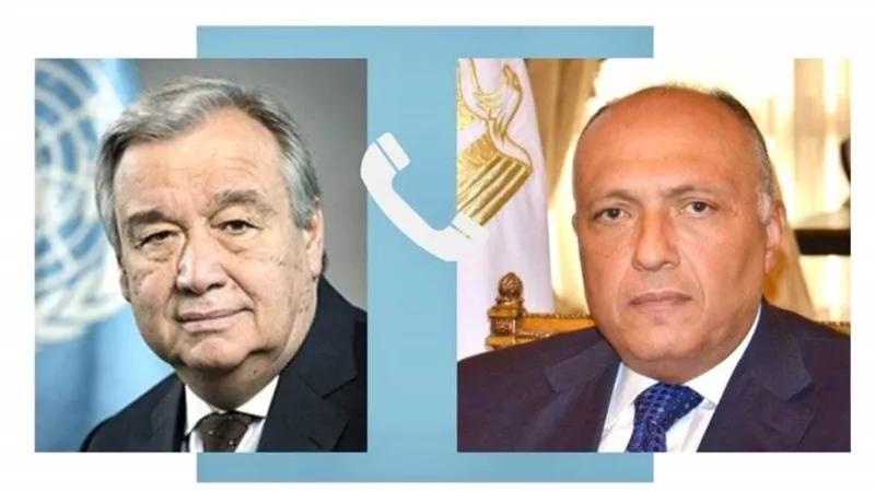 شكري يتلقى اتصالا من أمين عام الأمم المتحدة عن مستجدات الأوضاع في غزة